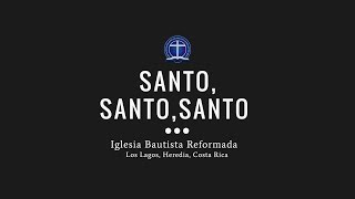 Santo Santo Santo [upl. by Gavrielle]