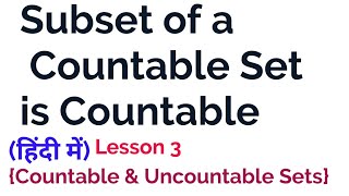 Every Subset of a Countable set is CountableIn Hindi Lesson 3Countable amp Uncountable Sets  L3 [upl. by Amarillas]