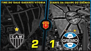 GIGANTE VITÓRIA DO GALO  AtléticoMG 2 x 1 Grêmio  SÉRIE A 6ªRODADA  09102024 [upl. by Enaffit]