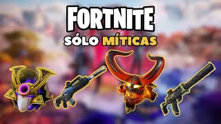 FORTNITE PERO SOLO USO MÍTICAS [upl. by Calley]