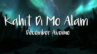 December Avenue  Kahit Di Mo Alam Lyric Video [upl. by Krishnah185]