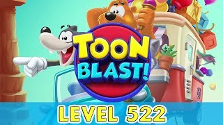 Toon Blast  Level 522 No Boosters [upl. by Donica]