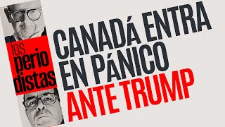 Análisis ¬ Canadá entra en pánico ante amenazas de Donald Trump [upl. by Nilats104]