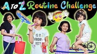 A to Z ROUTINE Challenge  Cute Sisters [upl. by Davida]