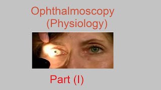 Ophthalmoscopy  PHYSIOLOGY  2nd Year MBBS [upl. by Gilud38]