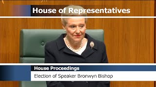 House Proceedings  Election of Speaker Bronwyn Bishop 2013 [upl. by Anerac]