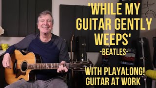 How to play While My Guitar Gently Weeps by the Beatles [upl. by Schweiker]