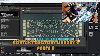 Kontakt Factory library 2  Tercera parte  2024 kontaktfactorylibrary vst [upl. by Avahc]