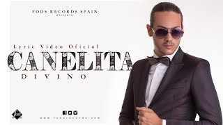 Canelita  Divino Lyric Video Oficial [upl. by Tilney197]