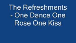 The Refreshments  One Dance One Rose One Kiss [upl. by Mayor71]