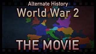 Alternate History World War 2  THE MOVIE  Animated [upl. by Stedt164]