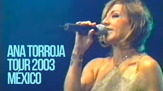 Ana Torroja  Concierto Teatro Metropólitan Mexico 2003 Completo [upl. by Sidwell]