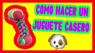 COMO CREAR JUGUETES CASEROS PARA TU PERRO🐶🐶 [upl. by Meekah25]