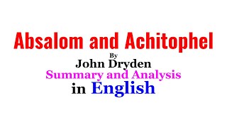 Absalom and Achitophel Summary in English  Absalom and Achitophel by John Dryden [upl. by Hammerskjold]