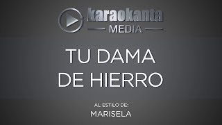 Karaokanta  Marisela  Tu dama de hierro [upl. by Jeremie623]