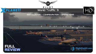 XPlane 11 World Traffic 3  Installation Configuration and Operation  Full Review [upl. by Akierdna]