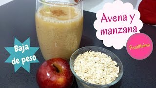 LICUADO DE AVENA Y MANZANA  PARA BAJAR DE PESO [upl. by Shoshanna]