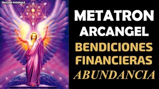 Oración a Metatron Arcángel Bendiciones Financieras y Abundancia [upl. by Meletius]