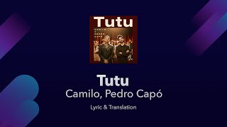 Camilo Pedro Capó  Tutu Lyric English and Spanish  English Lyrics Translation  Meaning  Lyrics [upl. by Carole46]