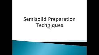 Lab Ceutics 2  Semisolid Preparation Techniques [upl. by Safoelc976]