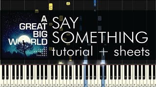 Say Something  Piano Tutorial  How to Play  A Great Big World  Sheets [upl. by Evod]