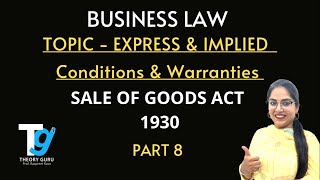 Express amp Implied  Conditions amp Warranties  Sale Of Goods Act 1930 Part 8  Theory Guru [upl. by Onimixam]