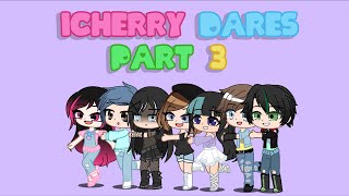 iCherry Dares  Part 3  Gacha Club  iCherry [upl. by Kcirad]