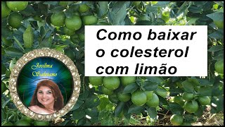 Como baixar o colesterol com limão [upl. by Neevan192]