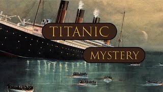 The Mystery of the Titanic Worlds Greatest Ship and Its Tragic Fate [upl. by Malliw]