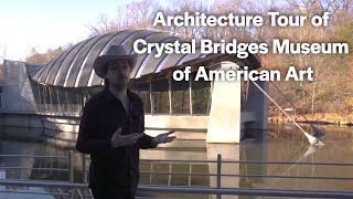 Architecture Tour of Crystal Bridges Museum of American Art [upl. by Harlen]