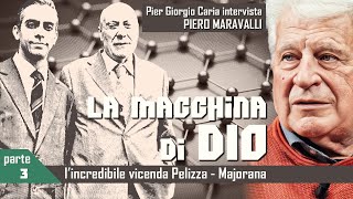 LA MACCHINA DI DIO lincredibile vicenda PelizzaMajorana  3°Parte [upl. by Angy]