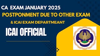 CA Exam January 2025 Postponement Due to Other Exams amp ICAI Exam Department Important guideline [upl. by Nuawd89]