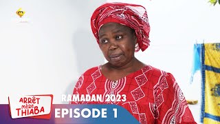 Série  Arrêt Mère Thiaba  Ramadan 2023  Episode 1 [upl. by Yblek]