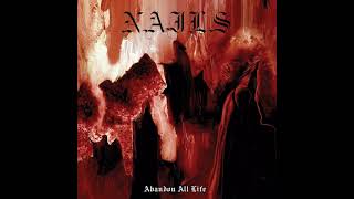 Nails  Abandon All Life Full Album [upl. by Lili]