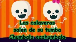 Las calaveras salen de su tumba LETRA CHUMBALA CACHUMBALA LETRA día de muertos [upl. by Ellenehs]