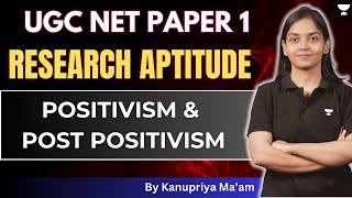 Positivism amp Post Positivism🔥  Research Methodology  Research Aptitude UGC NET  By Kanupriya Mam🎯 [upl. by Sesiom]