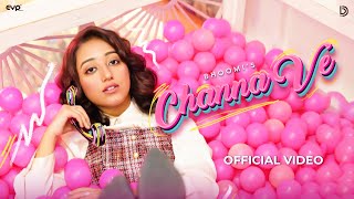 Channa Ve Official Video Bhoomi  Naaz  UR Debut  Latest Hindi Songs 2024 [upl. by Ydarb]