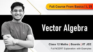 Vector Algebra Class 12 JEE  Full Course from Basic L 25  Prabhat Ranjan [upl. by Didi]