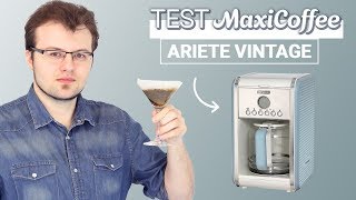 ARIETE VINTAGE  Cafetière filtre  Le Test MaxiCoffee [upl. by Ebony]