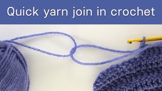 Quick way to join new yarn in crochet [upl. by Lowndes628]