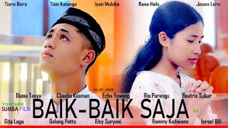 FILM NTT 2025  BAIKBAIK SAJA [upl. by Joyann]