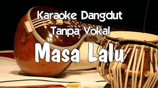 Karaoke Masa Lalu Tanpa Vokal [upl. by Nyrehtac103]