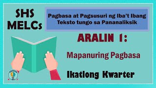 Aralin 1 Mapanuring Pagbasa SHS Grade 11 MELCs Part 1 Ver1 [upl. by Asilram533]