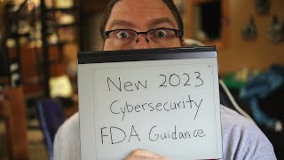 FDA Finally Released the 2023 Cybersecurity Final Guidance Document [upl. by Nnyla588]