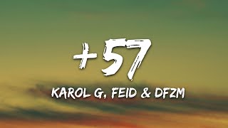 KAROL G Feid DFZM  57 Letra ft Ovy On The Drums J Balvin Maluma Ryan Castro Blessd [upl. by Vernor]