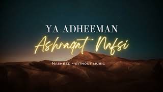 Ya adheeman  Ashraqat Nafsi Nasheed  By Ahmed Bukhatir  Lyrics  with english subtitles [upl. by Aleta]