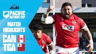 Endtoend thriller 🤩  Canada v Tonga  Match Highlights  Asahi Super Dry Pacific Nations Cup [upl. by Zeus585]