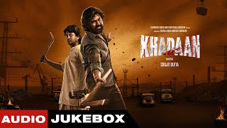 Khadaan Audio Jukebox  Dev  Jisshu  Nilayan  Savvy  Rathijit  Surinder Films [upl. by Hallette32]