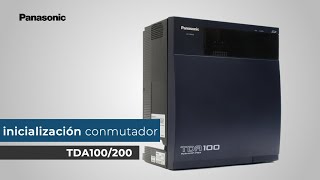 Inicialización del Conmutador Híbrido TDA100200 Panasonic [upl. by Letch]