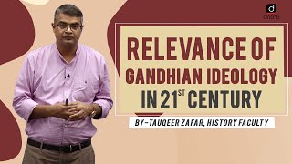 Relevance of Gandhian Ideology  Explained [upl. by Farrell]